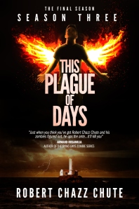 Robert Chazz Chute This Plague of Days: Season 3